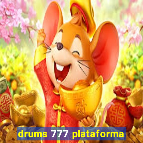 drums 777 plataforma